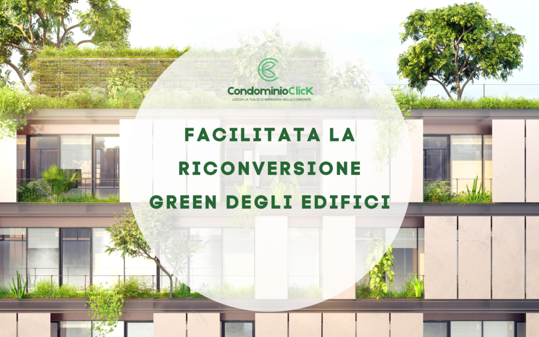 Facilitata la riconversione green degli edifici